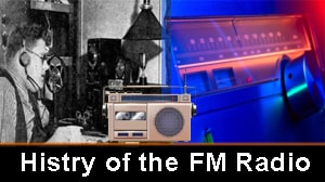 Histry of the FM Radio